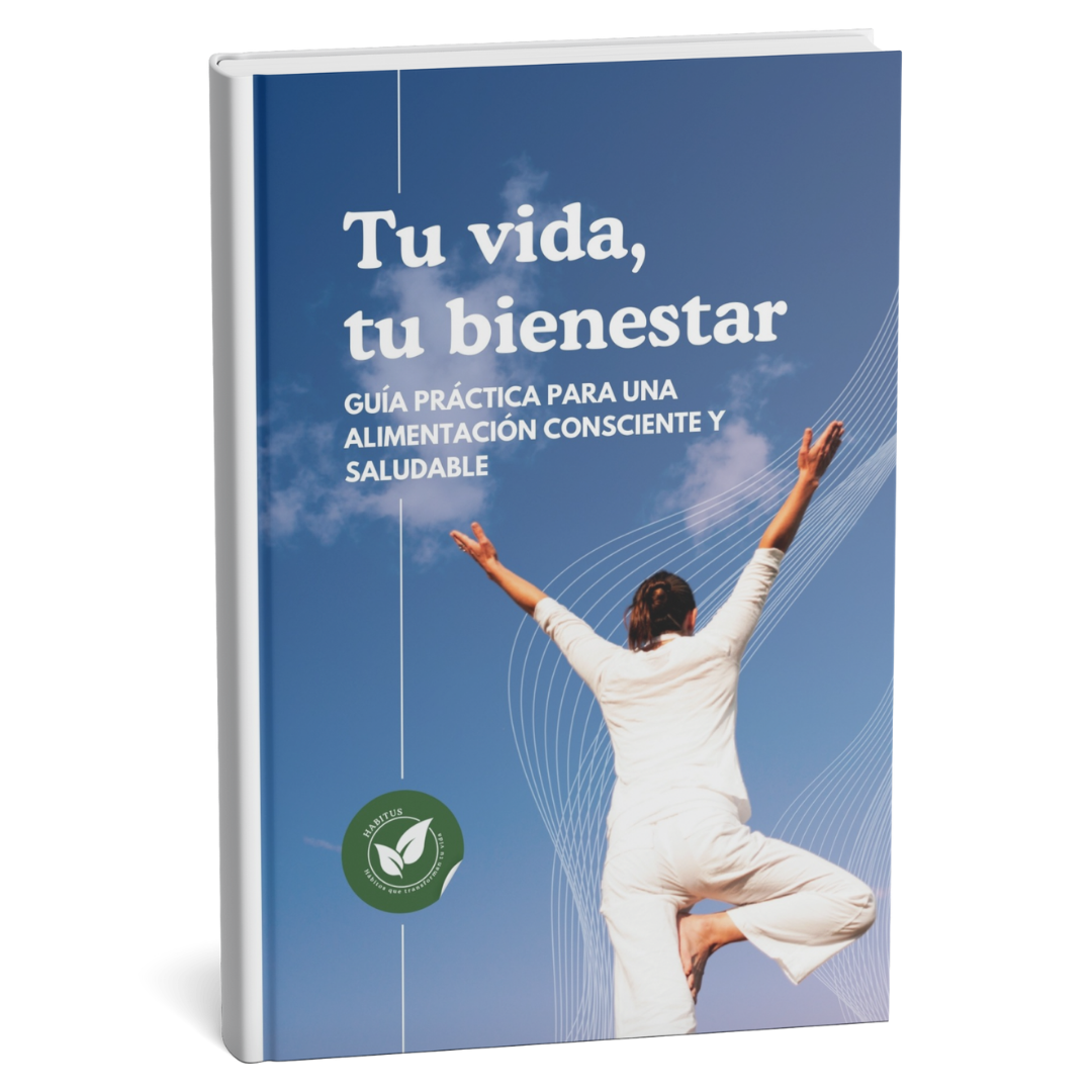 Tu vida, tu bienestar: Guía práctica para una alimentación consciente y saludable